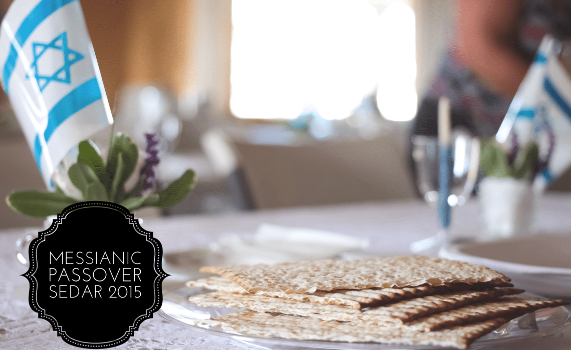 Messianic Passover Sedar - 2015